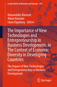 Paperback The Importance of New Technologies and Entrepreneurship in Business Development: In the Context of Economic Diversity in Developing Countries: The Imp Book