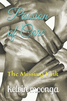 Paperback Passion of Care: The Missing Link Book