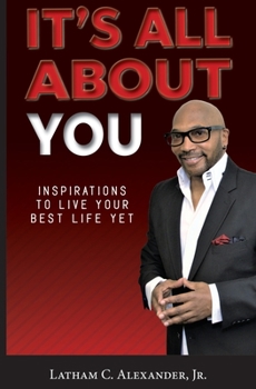 Paperback It's All About You!: Inspirations to Live Your Best Life Yet Book