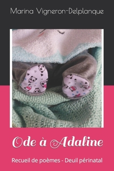 Paperback Ode à Adaline: Recueil de poèmes - Deuil périnatal [French] Book