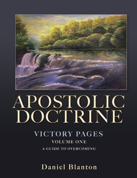 Paperback Apostolic Doctrine: Victory Pages Volume One a Guide to Overcoming Book