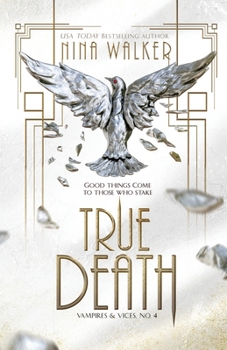 True Death: Vampires & Vices No. 4 - Book #4 of the Vampires & Vices