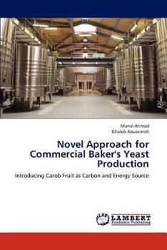 Paperback Novel Approach for Commercial Baker's Yeast Production Book