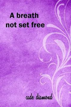 Paperback A breath not set free Book