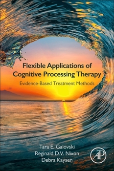 Paperback Flexible Applications of Cognitive Processing Therapy: Evidence-Based Treatment Methods Book