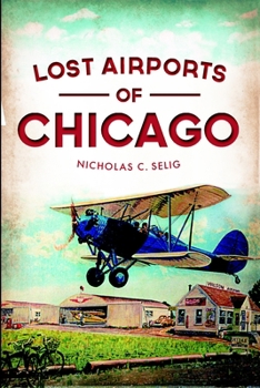 Paperback Lost Airports of Chicago Book