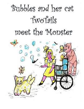 Paperback Bubbles and her cat Two Tails meet the monster Book