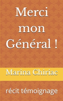 Paperback Merci mon Général !: récit témoignage [French] Book