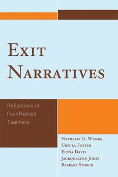 Paperback Exit Narratives: Reflections of Four Retired Teachers Book