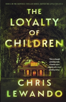 Paperback The Loyalty of Children: A child in jeopardy novel Book