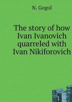 Paperback Tale of how Ivan Ivanovich quarreled with Ivan Nikiforovich [Russian] Book