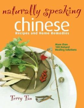 Hardcover Naturally Speaking: Chinese: Recipes and Home Remedies Book