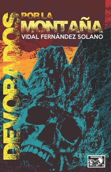Paperback Devorados por la montaña [Spanish] Book