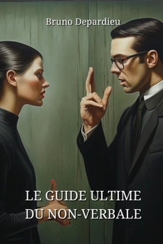 Paperback Le Guide Ultime Du Non-Verbale [French] Book