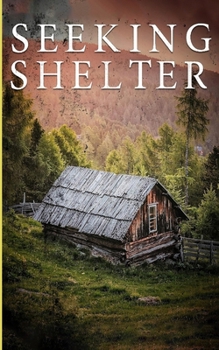 Seeking Shelter (EMP Survival in a Powerless World) - Book #30 of the EMP Survival in a Powerless World