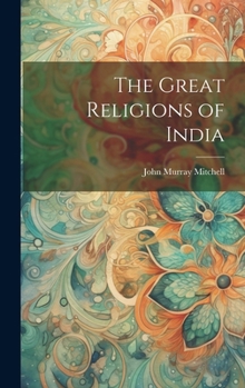 Hardcover The Great Religions of India Book