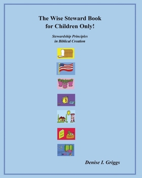 Paperback The Wise Steward Book, for Children Only! Book
