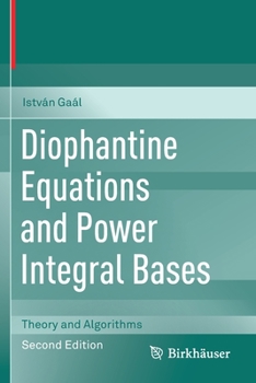 Paperback Diophantine Equations and Power Integral Bases: Theory and Algorithms Book