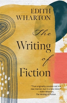 Paperback The Writing of Fiction (Warbler Classics Annotated Edition) Book