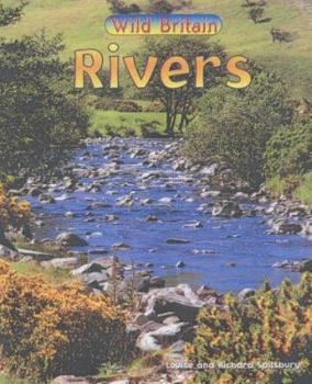 Hardcover Wild Britain: Habitats - Rivers (Wild Britain) Book