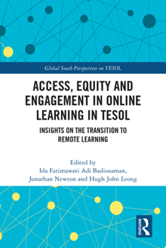 Paperback Access, Equity and Engagement in Online Learning in TESOL: Insights on the Transition to Remote Learning Book