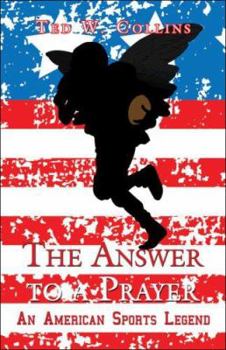 Paperback The Answer to a Prayer: An American Sports Legend Book