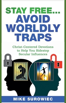 Paperback Stay Free...Avoid Worldly Traps Book