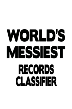 Paperback World's Messiest Records Classifier: Cool Records Classifier Notebook, Journal Gift, Diary, Doodle Gift or Notebook - 6 x 9 Compact Size- 109 Blank Li Book