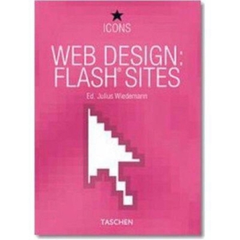 Web Design: Flash Sites (Icons Series) - Book  of the Taschen Icons - Web Design