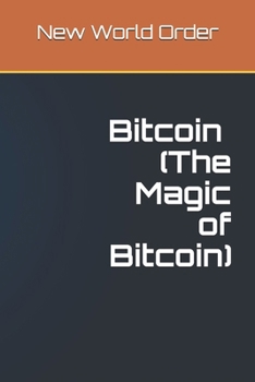 Paperback Bitcoin என்னும் மாயாஜாலம் (The Magic of Bitcoin) Book