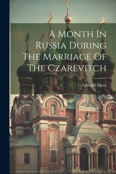 Paperback A Month In Russia During The Marriage Of The Czarevitch Book