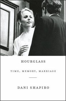 Hardcover Hourglass: Time, Memory, Marriage Book