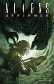 Aliens: Defiance, Vol. 1 - Book  of the Aliens: Defiance