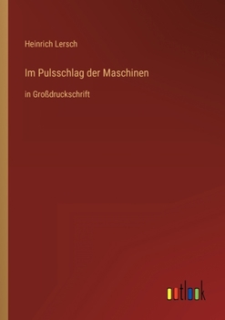 Paperback Im Pulsschlag der Maschinen: in Großdruckschrift [German] Book