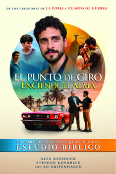 El punto de giro: Enciende el alma (Spanish Edition)