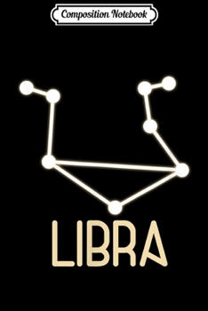 Composition Notebook: Libra Zodiac Sign Stars September & October Birthday Gift Journal/Notebook Blank Lined Ruled 6x9 100 Pages
