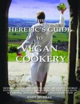 Paperback The Heretic's Guide to Vegan Cookery Book