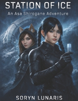 Paperback Station of Ice: An Asa Shirogana Adventure Book