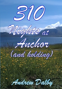 Paperback 310 Nights At Anchor (and holding) Book