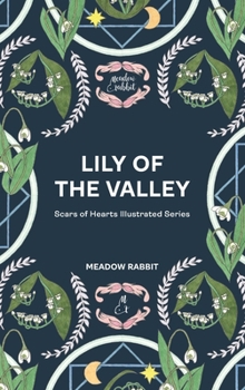 Hardcover Lily of the Valley: Scars of Hearts Illustrated Series Book