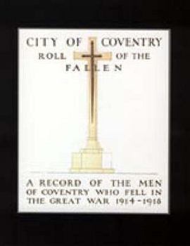 Paperback City of Coventry Roll of the Fallen. the Great War 1914-1918 Book