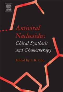 Hardcover Antiviral Nucleosides: Chiral Synthesis and Chemotherapy Book