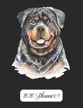 2020 Planner: Yearly Planner - Weekly & Monthly Planner Schedule Agenda with Password Tracker, Budget Tracker, Monthly Snapshot, Priorities, Goals -  8.5" x 11" - Rottweiler Dog