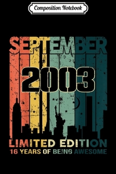 Paperback Composition Notebook: Vintage 16 Years Old Gift Awesome Since September 2003 Journal/Notebook Blank Lined Ruled 6x9 100 Pages Book