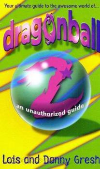 Mass Market Paperback Dragonball Z: An Unauthorized Guide Book