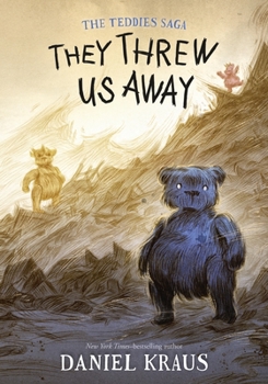 Hardcover They Threw Us Away: The Teddies Saga Book