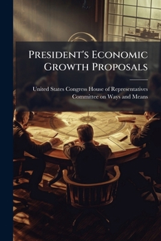 Paperback President's Economic Growth Proposals Book