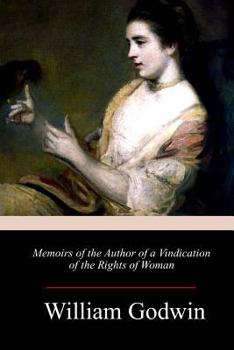 Paperback Memoirs of the Author of a Vindication of the Rights of Woman Book