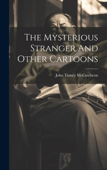 Hardcover The Mysterious Stranger And Other Cartoons Book