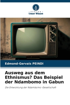 Paperback Ausweg aus dem Ethnismus? Das Beispiel der Ndambomo in Gabun [German] Book